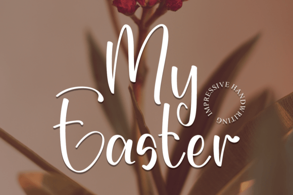 My Easter Font Review: A Graceful Handwritten Typeface for Branding
